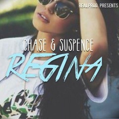 CHASE - Regina(ft Suspence)