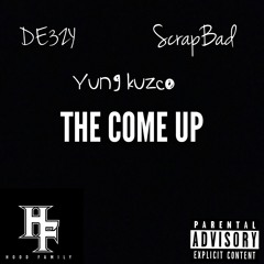 @TheRealDE3ZY x YUNG KUZCO x SCRAPBAD - The Come Up #SCFIRST