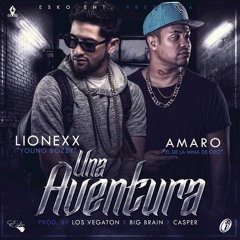 Lionexx Ft Amaro - Una Aventura