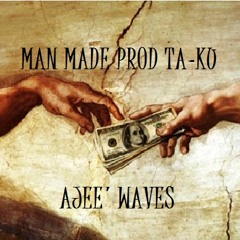 Man Made (prod. Ta Ku)