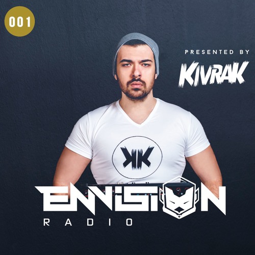 Kivrak - Envision Radio #001