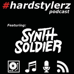 #hardstylerz Podcast ep. 4 - Melodic featuring: Synthsoldier