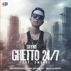 Ghetto 24/7 - Shyno