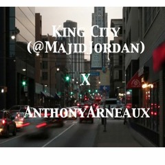 King City(@MajidJordan) By Anthony Arneaux