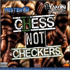 Mister CR - Chess Not Checkers Ft Twin Gambino Hash Outro