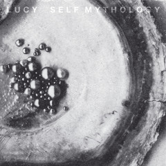 Lucy 'Self Mythology' [SALP004 - SACD007]