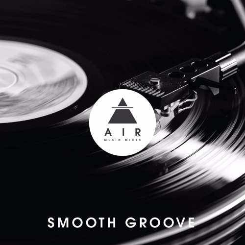 A I  R |  Smooth Groove
