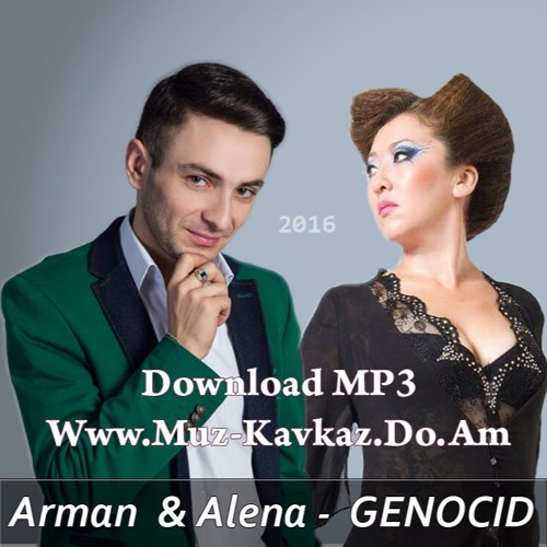 Arman Pepanyan & Alena Yakovleva - Genocid 2016 [www.muz - Kavkaz.do.am]
