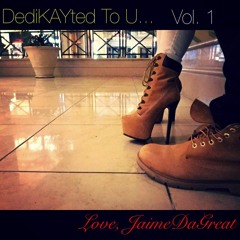 DediKAYted To U... Vol 1