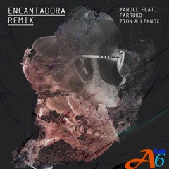 Yandel Feat. Farruko & Zion & Lennox - Encantadora (A†lan6  Remix)