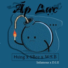 [NEW.G x InFamous] Áp Lực - SBee x Hưng x W.S.B