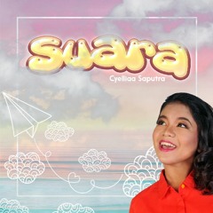 Cyelliaa Saputra - Suara (Ku Berharap)