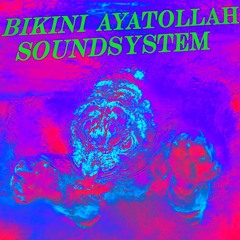 "Pink Cud" by Bikini Ayatollah Soundsystem