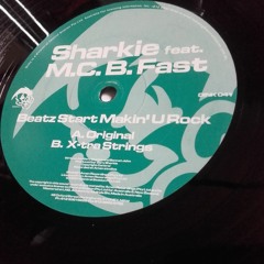 Sharkie feat. M.C. B. Fast - Beatz Start Makin' U Rock [Original Mix]