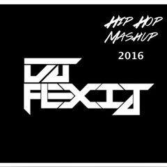 Dj Flexij HipHop Mashup 2016 [Press Buy To Download]