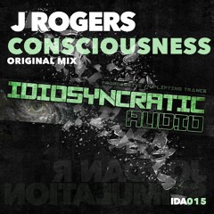 J Rogers - Consciousness ( Original Mix ) IDA015