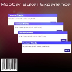 Too Many Friends - Robber Byker Experience (vox edit)
