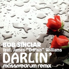 Bob Sinclar feat. James ''D-train'' Williams - Darlin' (Massivedrum Remix)
