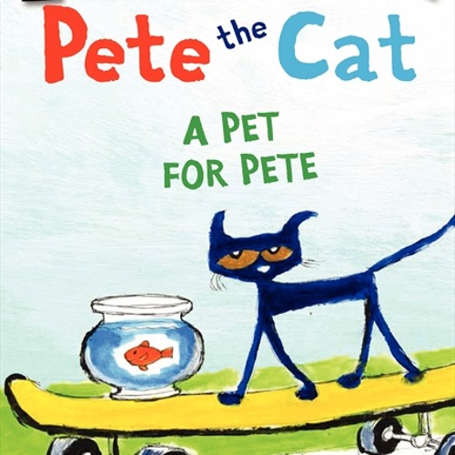 Pete The Cat - A Pet For Pete - Mobile