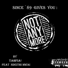 Not Anymore-Tahfia ft Ndeithi Mwai