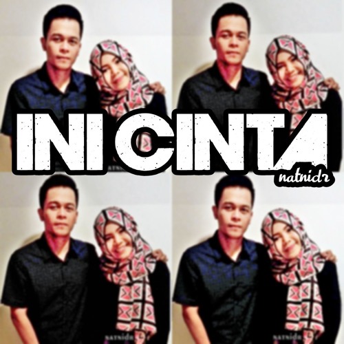 NOAH - Ini Cinta By Natnidr