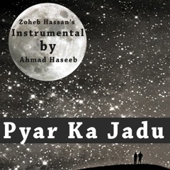 Pyar Ka Jadu - Zoheb Hassan