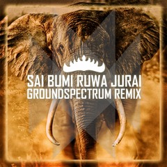 Sai Bumi Ruwa Jurai (Ground Spectrum Jungle Terror Version)