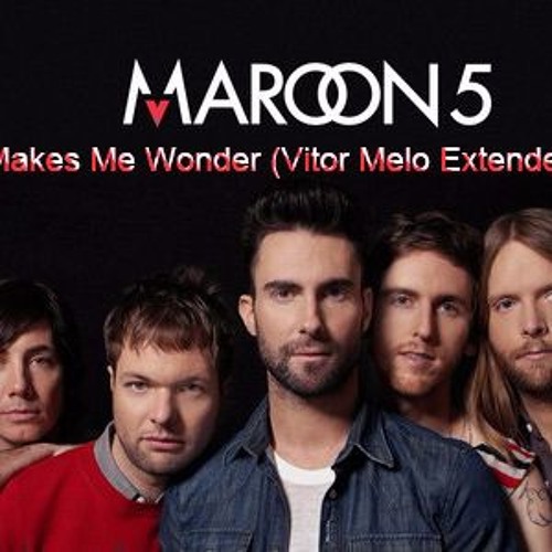 Maroon5 - Makes Me Wonder (Vitor Melo Extended Mix)