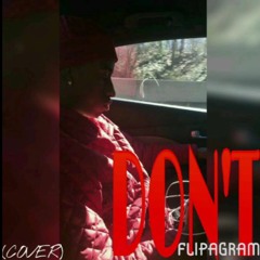 Bryson Tiller - Don't Cover By:  @1TRoyal