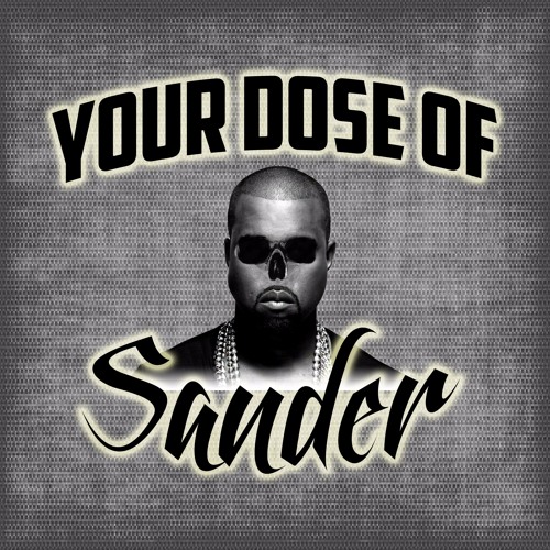 Your Dose Of Sander