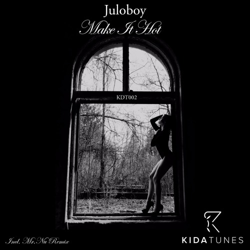 Juloboy - Make It Hot (Mr.Nu Remix) OUT NOW