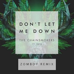The Chainsmokers - Don't Let Me Down (Zomboy Remix Audio) ft. Daya(Zombrain Remix)