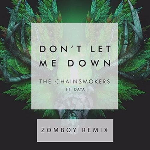 The Chainsmokers - Don't Let Me Down (Zomboy Remix Audio) ft. Daya(Zombrain Remix)