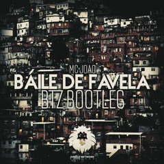 MC João - Baile De Favela (BTZ Bootleg) [BUY x FREE DOWNLOAD]