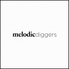 Sunday Selection by Melodic Diggers - 04/24