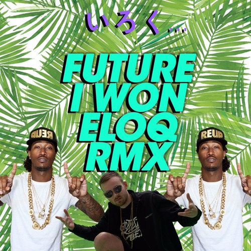 I Won (ELOQ Remix)