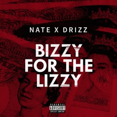 Drizz N Nate (GB)- Bizzy 4 Da Lizzy