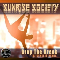 Sunrise Society - Drop The Break (dj genesis breaks remix)