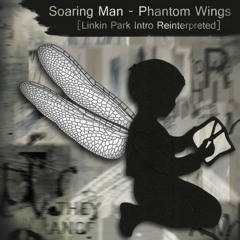Phantom Wings [Linkin Park Intro Reinterpreted]