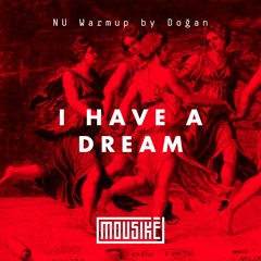 Mousikē 03 | "NU warmup - I have a dream" by doan