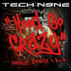 Tech N9ne ft 2 Chainz & B.O.B. - Hood Go Crazy  (BUTVNIUM remix)