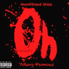 HunnitGrand Shizz - Oh Ft. Young Famous