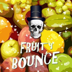 Fruity bounce [OUT NOW!]