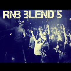 RNB BLEND 5 - Dj.chipie@live.co.uk