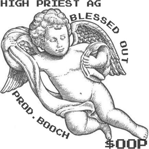 HighPriest AG x Soop - Blessed Out (Prod. Boochi Bonaduchi)