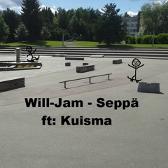 Will-Jam - Seppä Ft. Kuisma