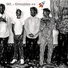 WL - Groupies++