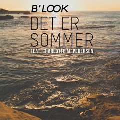 Det Er Sommer ( ft Charlotte M.Pedersen