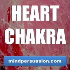 Heart Chakra - Open To All Love