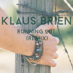 Running Out - Matoma(Klaus Brien Remix)